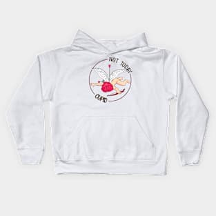 Not Today Cupid Kids Hoodie